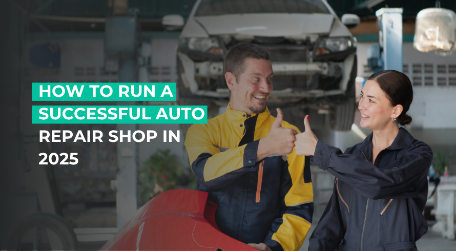 How to Run a Successful Auto Repair Shop in 2025