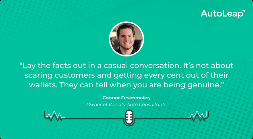 Quote from service manager Connor Fesenmaier on approaching conversations with your shop's customers.