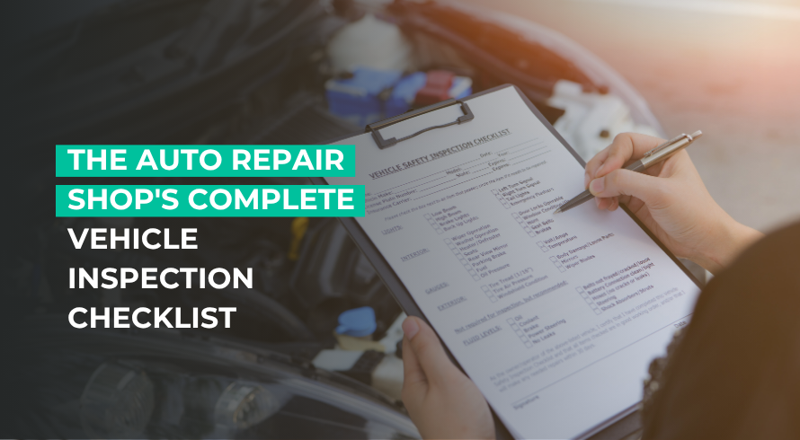 The Auto Repair Shop's Complete Vehicle Inspection Checklist