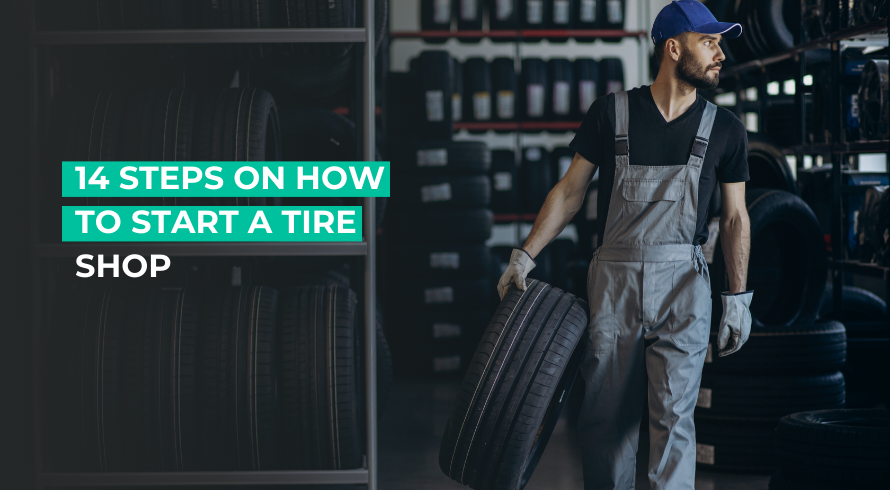 14 Steps on How to Start a Tire Shop