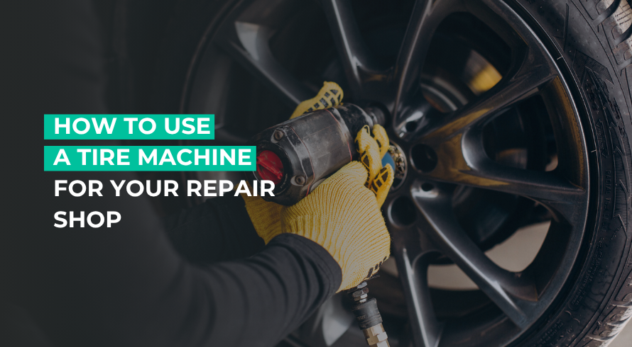 How to Use a Tire Machine for Your Repair Shop