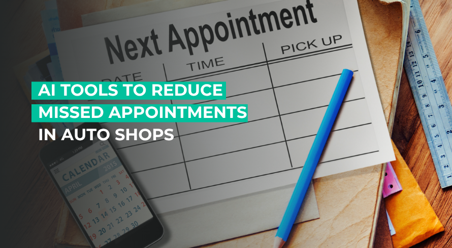 AI tools to reduce missed appointments in auto shops