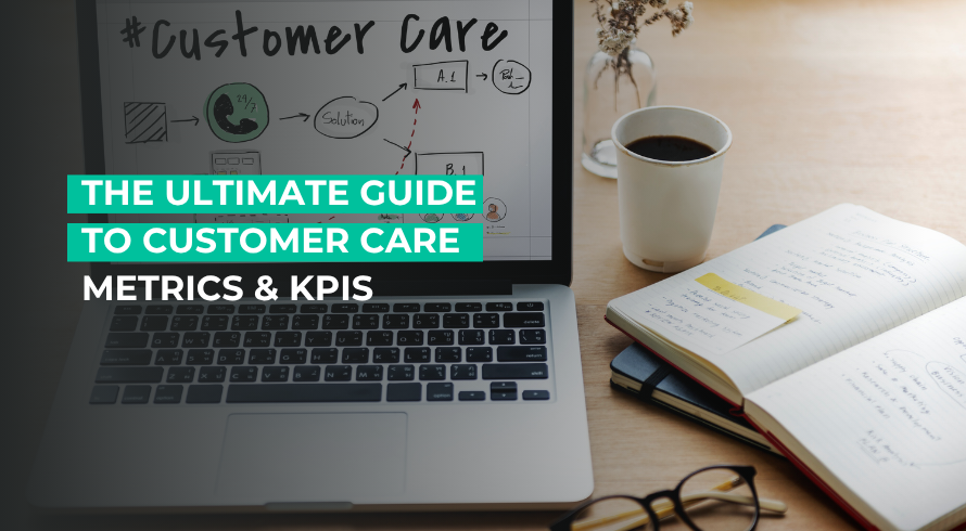 Customer care metrics
